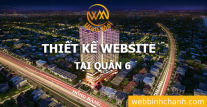 Thiết kế Website tại Quận 6 Thành phố Hồ Chí Minh Thiết kế Website tại Quận 6 Thành phố Hồ Chí Minh