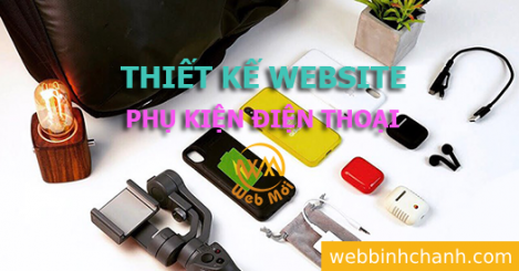 Thiết kế Website Bán Phụ kiện điện thoại