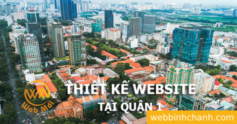 Thiết kế Website tại Quận 1 Thành phố Hồ Chí Minh