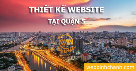 Thiết kế Website tại Quận 5 Thành phố Hồ Chí Minh