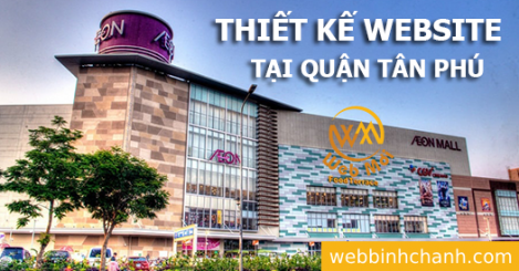 Thiết kế Website tại Quận Tân Phú Thành phố Hồ Chí Minh