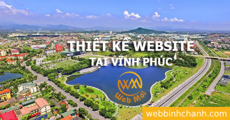 Thiết kế Website tại tỉnh Vĩnh Phúc