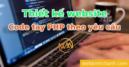 Thiết kế website code tay PHP theo yêu cầu