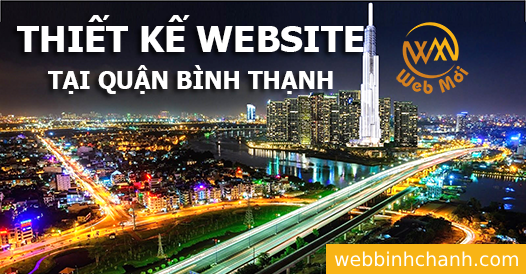 Thiết kế Website tại Quận Bình Thạnh Thành phố Hồ Chí Minh